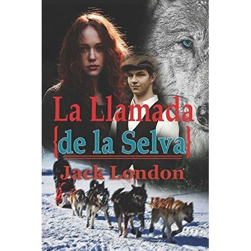 La Llamada De La Selva Jack London Con Original..., De London, Jack. Editorial Independently Published En Inglés