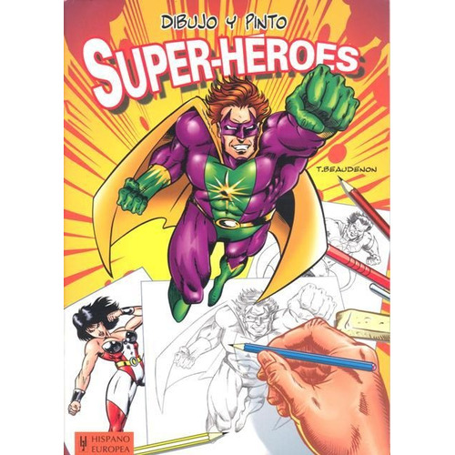 Super - Heroes Dibujo Y Pinto