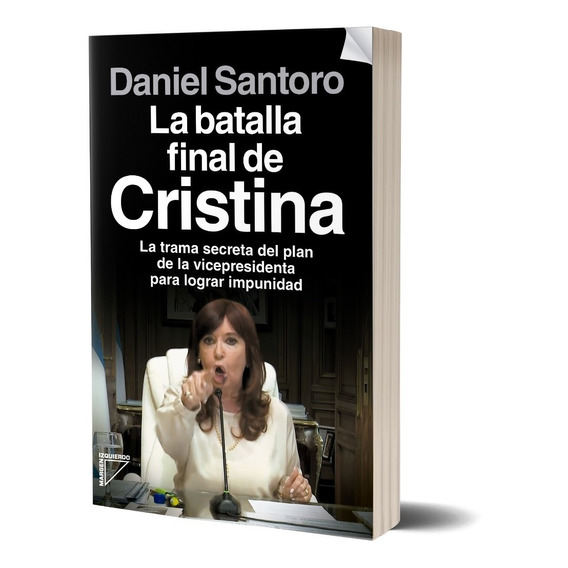 La Batalla Final De Cristina  De Santoro Daniel