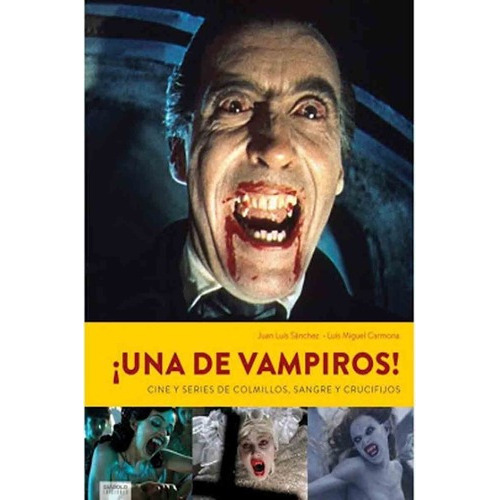 Una De Vampiros! - Sanchez - Carmona - Diábolo Tapa, De Juan Luis Sánches, Luis Miguel Carmona. Editorial Diábolo En Español