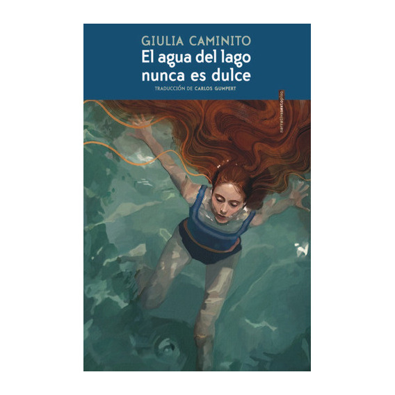 El Agua Del Lago Nunca Es Dulce, De Caminito , Giulia. Editorial Sexto Piso, Tapa Blanda En Español