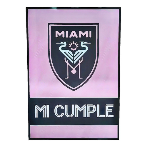 Afiche Mi Cumple Inter Miami X1u - Cotillón Waf