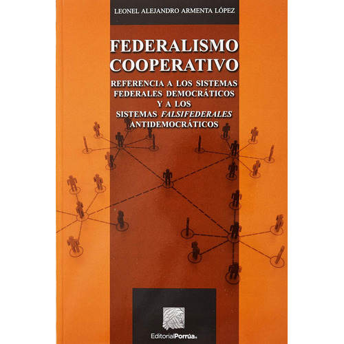 Federalismo cooperativo: No, de Armenta López, Leonel Alejandro., vol. 1. Editorial Porrua, tapa pasta blanda, edición 1 en español, 2016