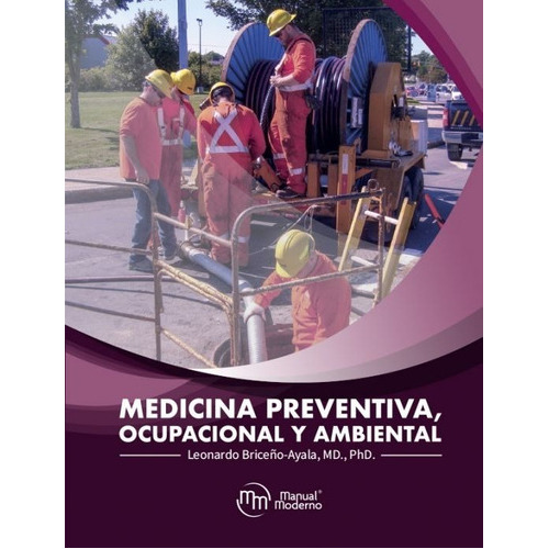 Medicina Preventiva, Ocupacional Y Ambiental, De Briceño Ayala, Leonardo. Editorial Manual Moderno, Tapa Blanda En Español, 2022