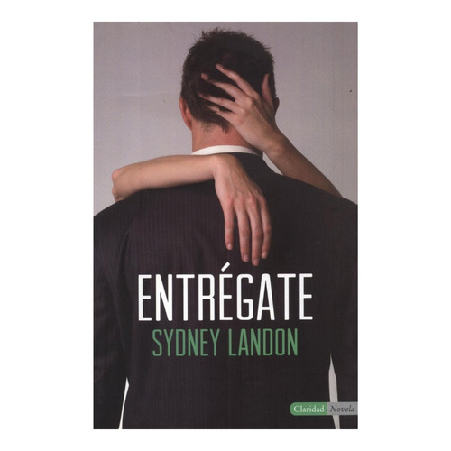 Entregate - Landon Sydney - Libro Claridad