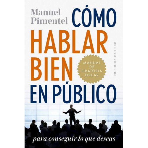 Como Hablar Bien En Publico Manuel Pimentel