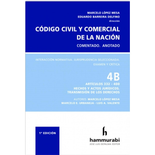 Codigo Civil Y Comercial Comentado Tomo 4-b. Lopez Mesa