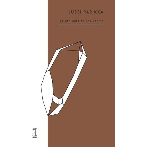 Una Genealogía De Los Medios - Jussi Parikka