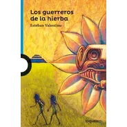 Guerreros De La Hierba, Los - Esteban Valentino