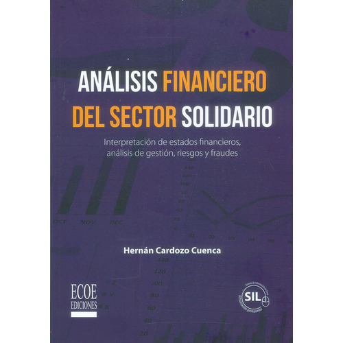 Análisis Financiero Del Sector Solidario. Interpretación De, De Cardozo Hernán. Editorial Ecoe Ediciones, Tapa Blanda, Edición Ecoe Ediciones En Español, 218