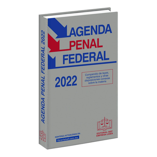 Agenda Penal Federal 2022, De Ediciones Fiscales Isef. Editorial Ediciones Fiscales Isef, S.a., Tapa Rustico En Español