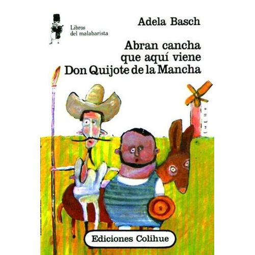 Abran Cancha Que Aquí Viene Don Quijote De La Mancha - Adela