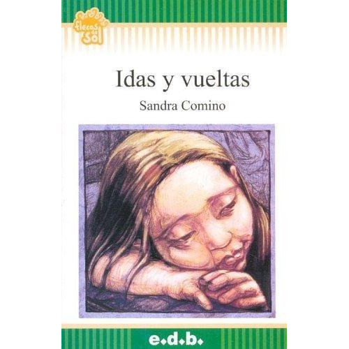 Idas Y Vueltas, de Comino, Sandra. Editorial E.D.B. en español