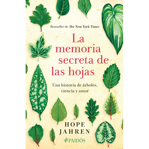 La Memoria Secreta De Las Hojas: Una Historia De Árboles, Ciencia Y Amor, De Jahren, Hope. Serie Contextos Editorial Paidos México, Tapa Blanda En Español, 2017