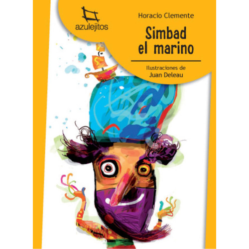 Simbad El Marino - Azulejitos Amarillos, De Clemente, Horacio. Editorial Estrada, Tapa Blanda En Español, 2015