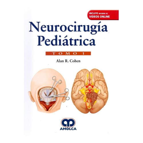Cohen Neurocirugía Pediátrica 2 Tomos 1era Ed. 2018!