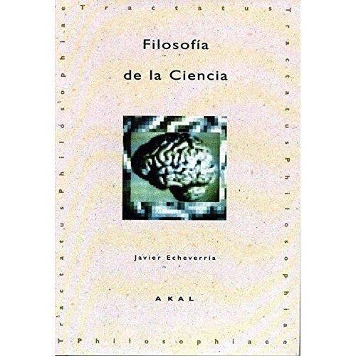 Filosofía De La Ciencia, Javier Echeverría Zabalza, Akal