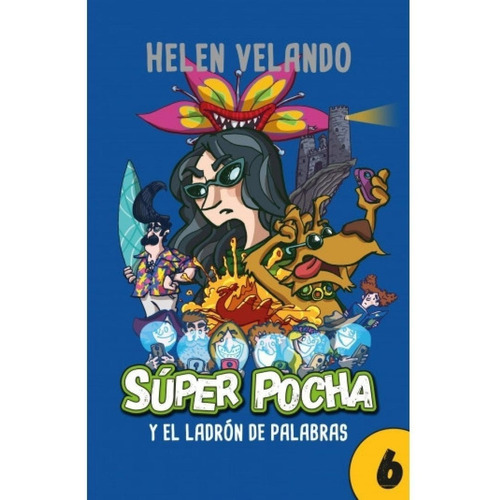 Libro Super Pocha (6) - El Ladron De Palabras /helen Velando