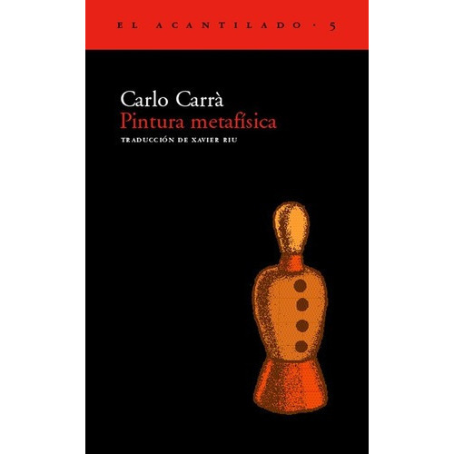 Pintura Metafisica - Carra, Carlo, de CARRA, CARLO. Editorial Acantilado en español