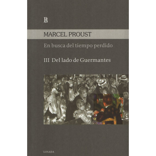 Libro En Busca Del Tiempo Perdido Vol Iii - Proust, Marcel, de Proust, Marcel. Editorial Losada, tapa blanda en español