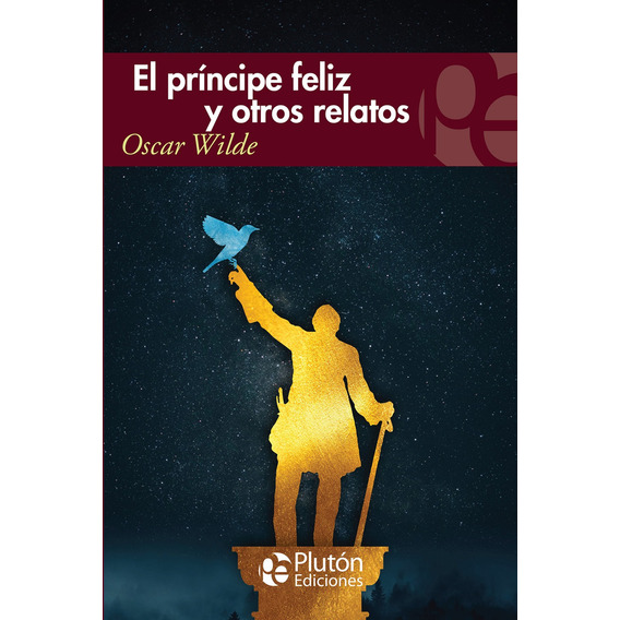El Principe Feliz Y Otros Relatos - Autor, De Autor. Editorial Plutón En Español