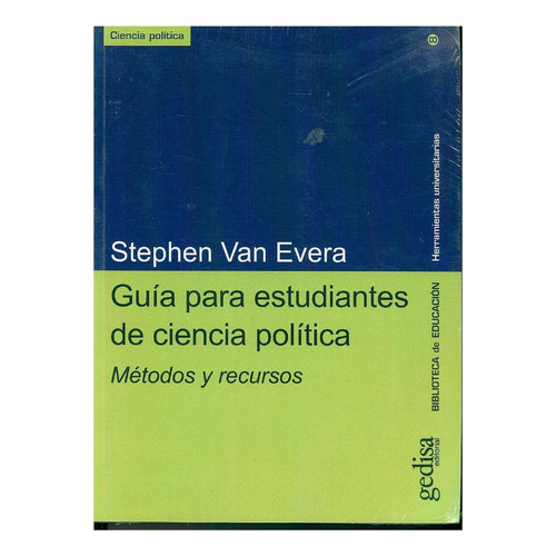 GUÍA PARA ESTUDIANTES DE CIENCIA POLÍTICA, de Van Evera, Stephen. Editorial Gedisa, tapa pasta blanda, edición 1 en español, 2002