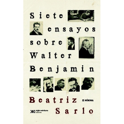 Siete Ensayos Walter Benjamin - Sarlo - Siglo Xxi Libro