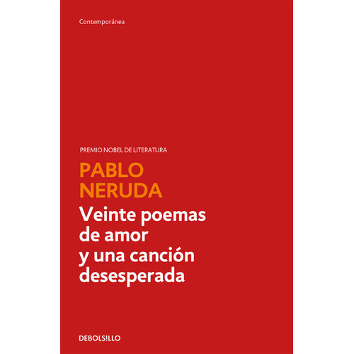 Veinte Poemas De Amor Y Una Canciãâ³n Desesperada, De Neruda, Pablo. Editorial Debolsillo, Tapa Blanda En Español