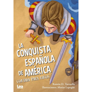 Conquista Española De América Contada Para Niños, La - Ramón