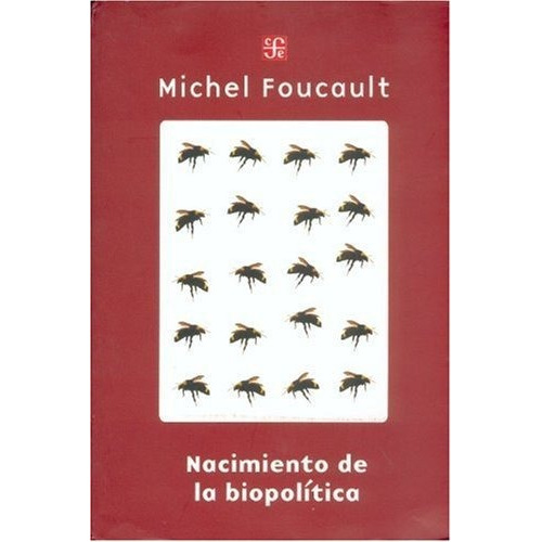 Nacimiento De La Biopolitica - Michel Foucault