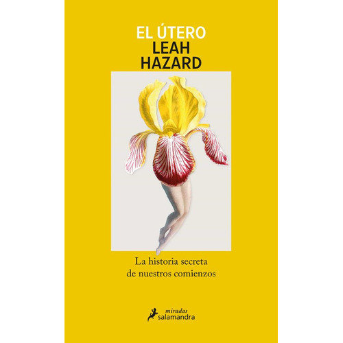 El Útero, De Leah Hazard.  Aplica, Vol. 1. Editorial Salamandra, Tapa Blanda, Edición 1 En Español, 2024