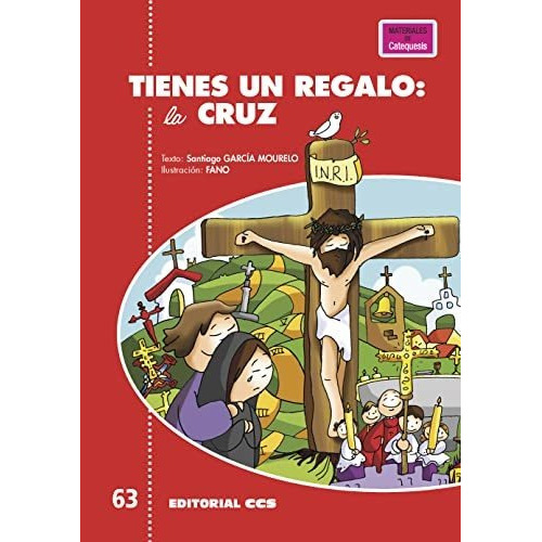 Tienes Un Regalo: La Cruz, De Santiago Garcia Mourelo. Editorial Ccs, Tapa Blanda En Español, 2022