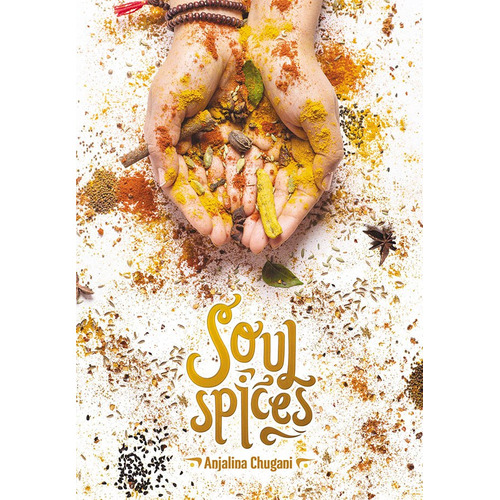 Soul Spices, de Jalina Chugani. Editorial Amat, tapa blanda en español, 2018