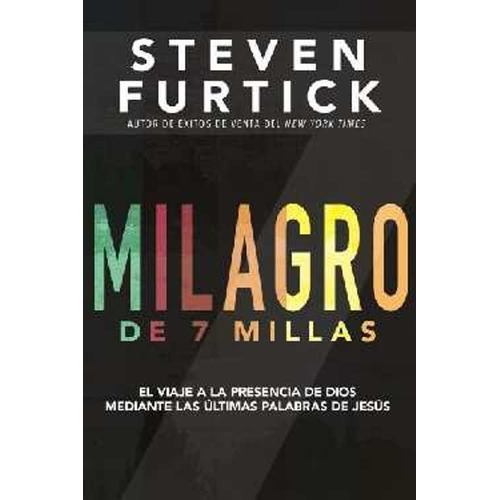 Milagro De 7 Millas - Steven Furtick