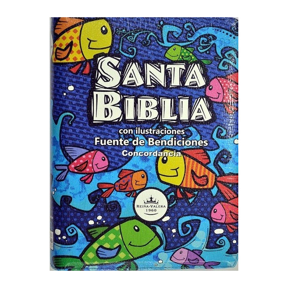 Biblia Fuente De Bendiciones Ilustrada Reina Valera 1960