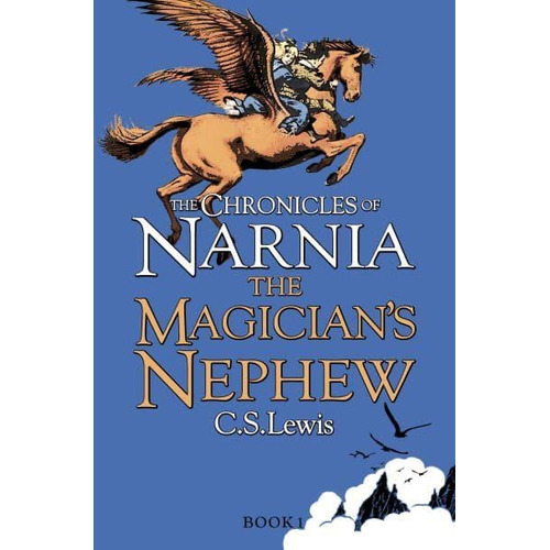 CHRONICLES OF NARNIA 1: THE MAGICIAN`S NEPHEW - LEWIS, C. S., de Lewis, C. S.. Editorial HARPER COLLINS UK en inglés, 2001