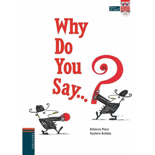 Why Do You Say...?, De Place, Rebecca. Editorial Luis Vives (edelvives), Tapa Dura En Inglés