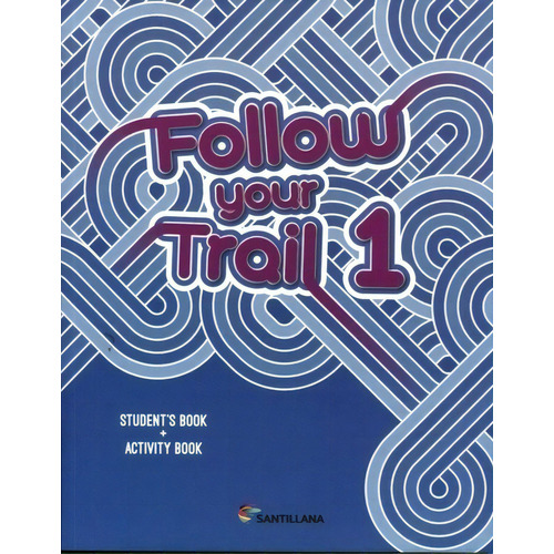 Follow Your Trail 1 - Student's Book + Activity Book, de Gelemur, Paula. Editorial SANTILLANA, tapa blanda en inglés internacional, 2018