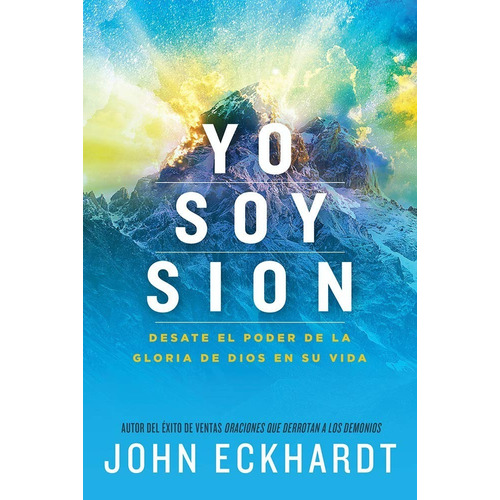 Yo Soy Sion - John Eckhardt