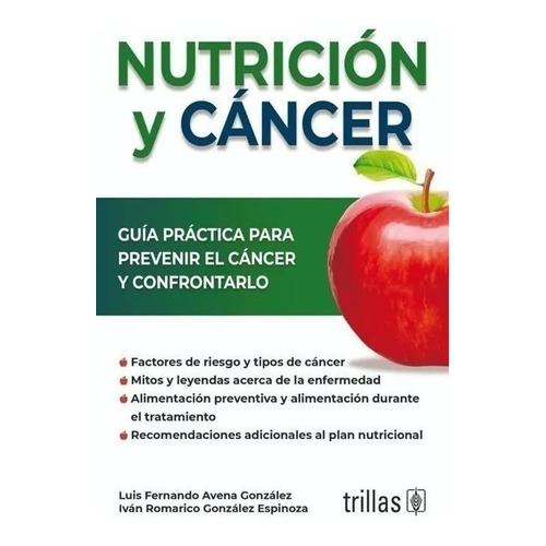 Nutrición Y Cáncer Guía Práctica Prevenir Editorial Trillas