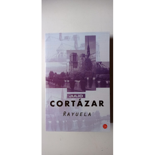 Julio Cortázar - Rayuela - Libro Edición Completa