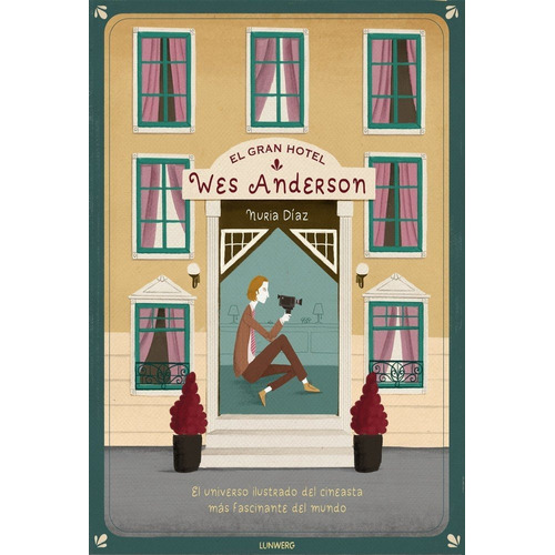 Gran Hotel Wes Anderson,el - Nuria Diaz