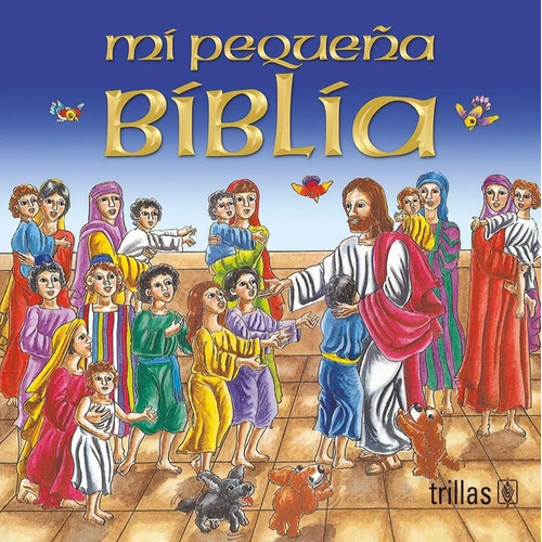 Mi Pequeña Biblia, De Versión De Mada Carreño. Ilustraciones De Bruno López. En Español