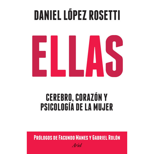 Ellas, de López Rosetti, Daniel. Serie Fuera de colección Editorial Ariel México, tapa blanda en español, 2018