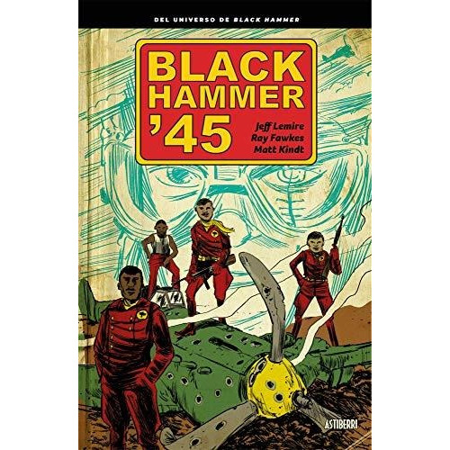 Black Hammer ' 45 - Jeff Lemire