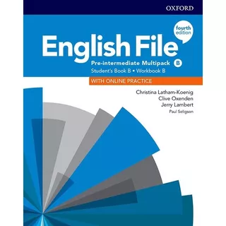 English File Pre-intermediate (4th.ed.) - Multipack B + Online Practice Pack, De Latham-koenig, Christina. Editorial Oxford University Press, Tapa Blanda En Inglés Internacional, 2019