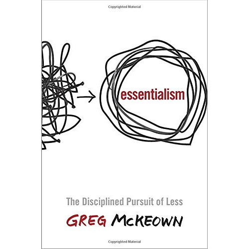 Book : Essentialism: The Disciplined Pursuit Of Less - Gr...