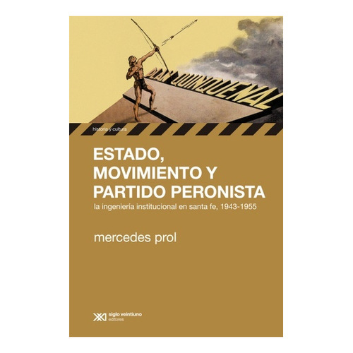 Estado, Movimiento Y Partido Peronista - Prol, Maria Mercede