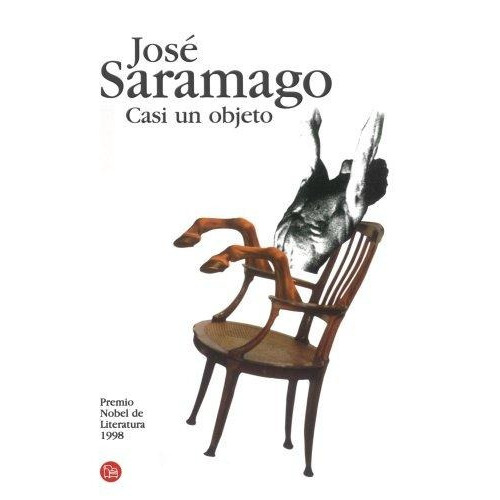 Casi Un Objeto, De Saramago, José. Editorial Punto De Lectura España En Español