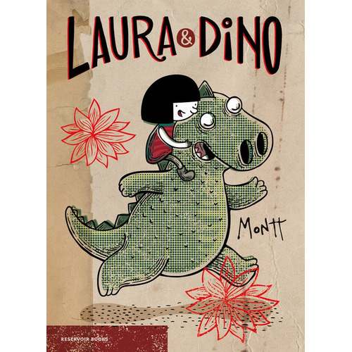 Laura Y Dino, De Montt, Alberto. Editorial Reservoir Books, Tapa Blanda En Español